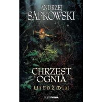 Wiedzmin 5 Chrzest ognia - Sapkowski Andrzej