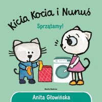 Kicia Kocia I Nunus Sprzatamy - Anita Glownska