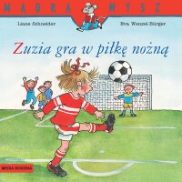 Madra Mysz Zuzia gra w pilke nozna - Eva Wenzel-Burger